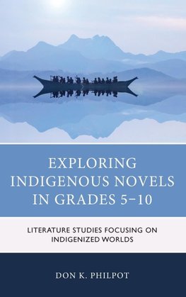 Exploring Indigenous Novels in Grades 5-10