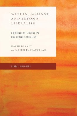 Within, Against, and Beyond Liberalism