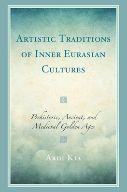 Artistic Traditions of Inner Eurasian Cultures