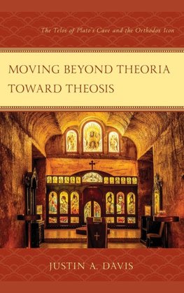 Moving beyond Theoria toward Theosis