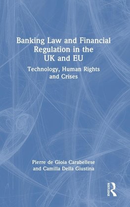 Banking Law and Financial Regulation in the UK and EU