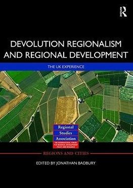 Bradbury, J: Devolution, Regionalism and Regional Developmen