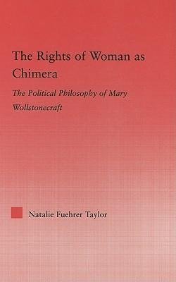 Taylor, N: Rights of Woman as Chimera