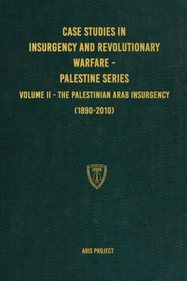 Case Studies in Insurgency and Revolutionary Warfare - Palestine Series