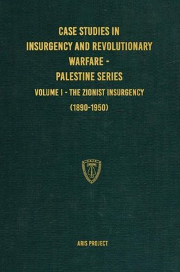 Case Studies in Insurgency and Revolutionary Warfare - Palestine Series