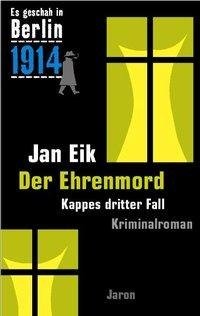 Es geschah in Berlin 1914: Ehrenmord