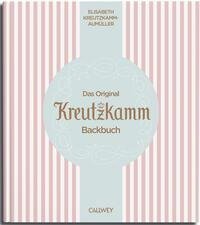 Das Original Kreutzkamm Backbuch