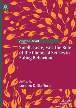 Smell, Taste, Eat: The Role of the Chemical Senses in Eating Behaviour