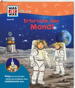 WAS IST WAS Junior Band 45 Erforsche den Mond