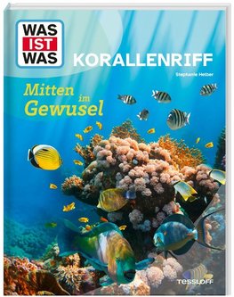 WAS IST WAS Korallenriff. Mitten im Gewusel!