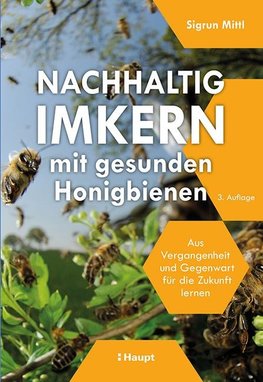 Nachhaltig Imkern mit gesunden Honigbienen