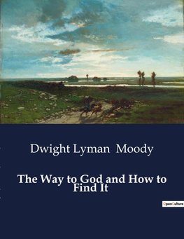 The Way to God and How to Find It