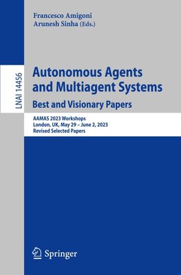 Autonomous Agents and Multiagent Systems. Best and Visionary Papers