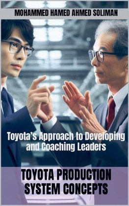 Toyota's Approach to Developing and Coaching Leaders