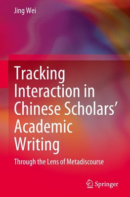 Tracking Interaction in Chinese Scholars¿ Academic Writing