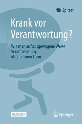 Krank vor Verantwortung?