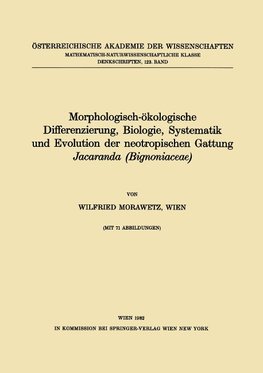 Morphologisch-ökologische Differenzierung, Biologie, Systematik und Evolution der neotropischen Gattung Jacaranda (Bignoniaceae)