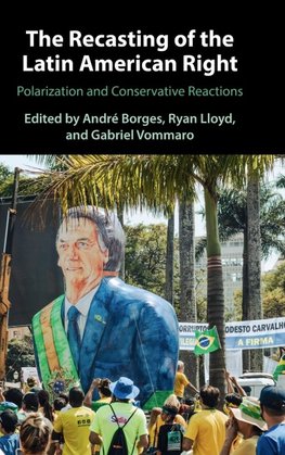 The Recasting of the Latin American Right