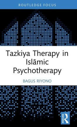 Tazkiya Therapy in Isl¿mic Psychotherapy