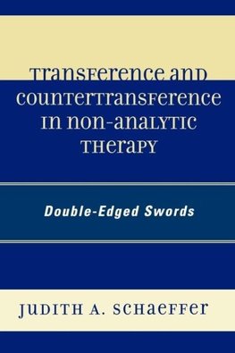 Transference and Countertransference in Non-Analytic Therapy