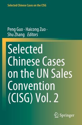 Selected Chinese Cases on the UN Sales Convention (CISG) Vol. 2