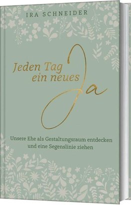 Jeden Tag ein neues Ja