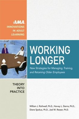 Rothwell, W: Working Longer. New Strategies for Managing, Tr