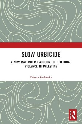 Slow Urbicide