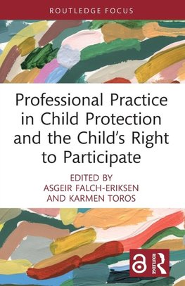 Professional Practice in Child Protection and the Child's Right to Participate