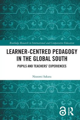 Learner-Centred Pedagogy in the Global South