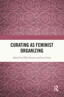 Curating as Feminist Organizing