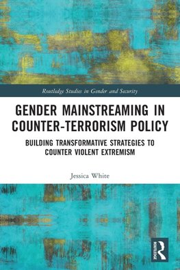 Gender Mainstreaming in Counter-Terrorism Policy