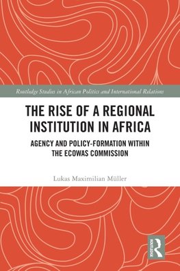 The Rise of a Regional Institution in Africa