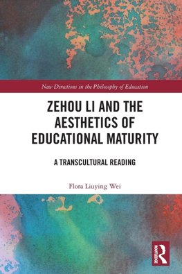 Zehou Li and the Aesthetics of Educational Maturity