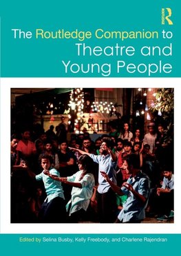 The Routledge Companion to Theatre and Young People