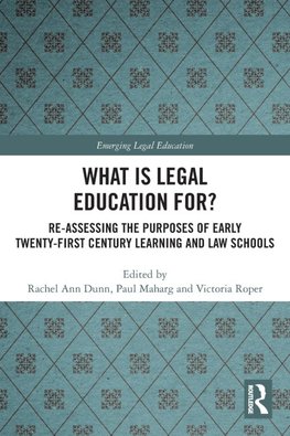 What is Legal Education for?