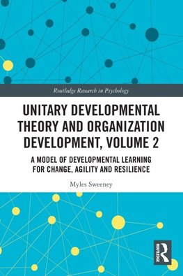 Unitary Developmental Theory and Organization Development, Volume 2