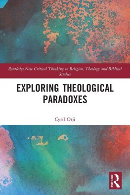 Exploring Theological Paradoxes