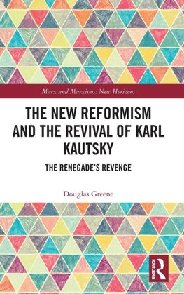 The New Reformism and the Revival of Karl Kautsky