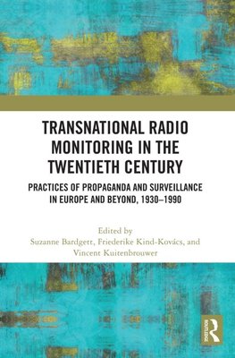 Transnational Radio Monitoring in the Twentieth Century