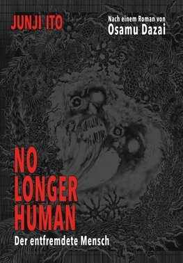 No longer human - Der entfremdete Mensch