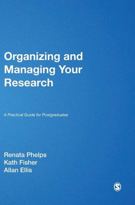 Phelps, R: Organizing and Managing Your Research