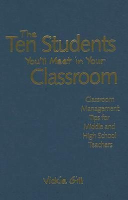 Gill, V: Ten Students You'll Meet in Your Classroom