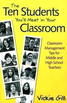 Gill, V: Ten Students You'll Meet in Your Classroom