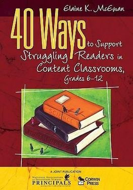 McEwan, E: 40 Ways to Support Struggling Readers in Content