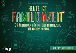 Heute ist Familienzeit - Der Adventskalender