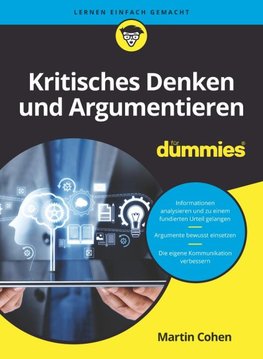 Kritisches Denken und Argumentieren für Dummies