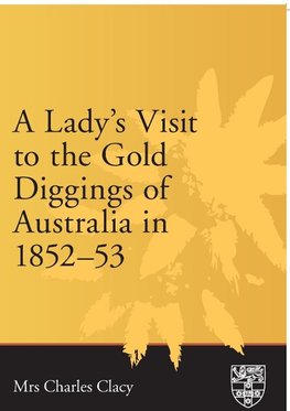 Lady's Visit to the Gold Diggings of Australia in 1852-53