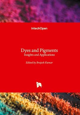 Dyes and Pigments - Insights and Applications