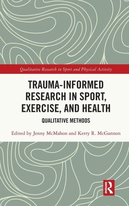 Trauma-Informed Research in Sport, Exercise, and Health